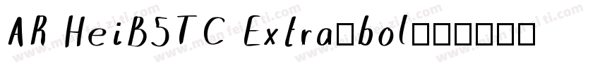 AR HeiB5TC Extra-bol字体转换